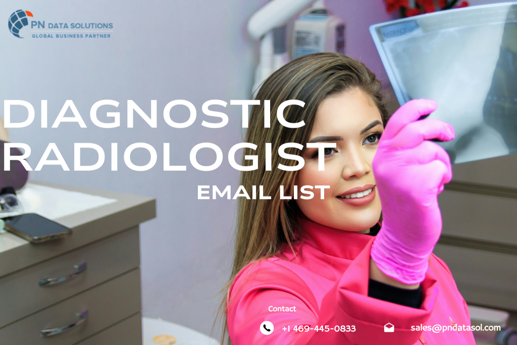 Diagnostic Radiologist Email list