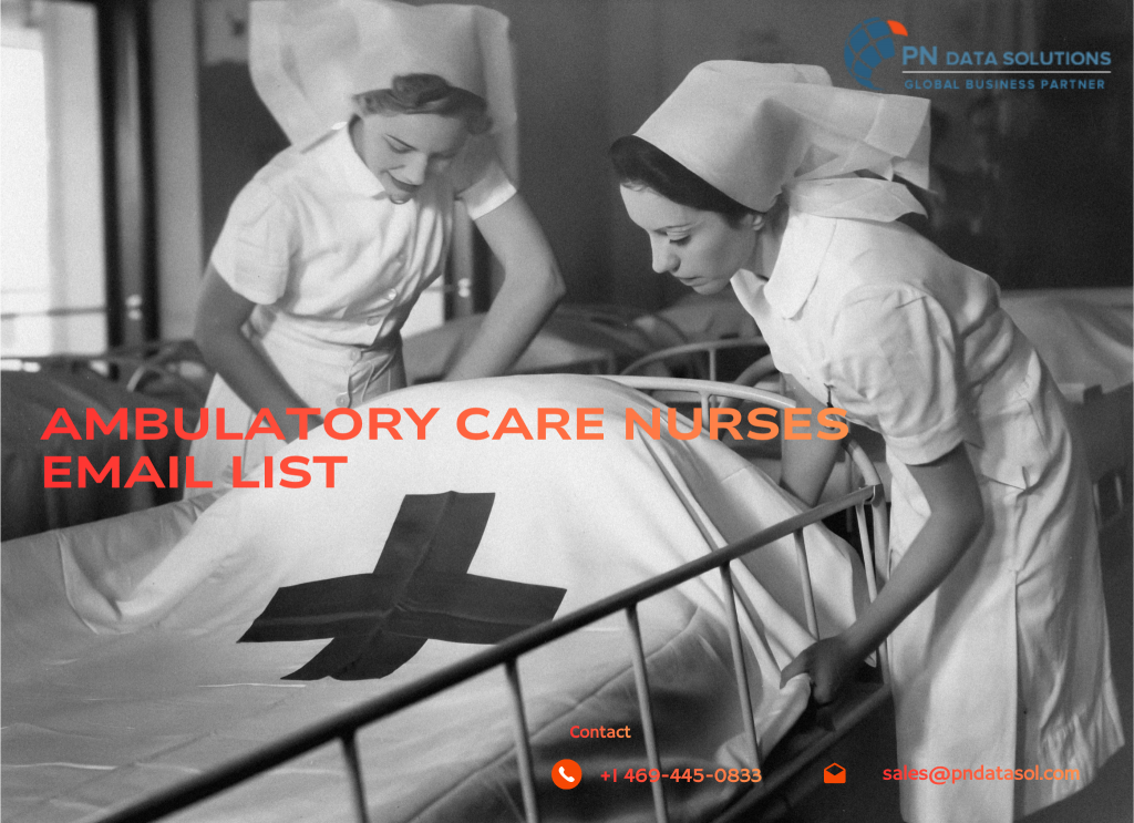 Ambulatory Care Nurses Email List