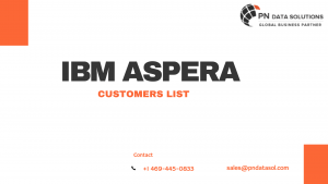 IBM Aspera Customers List