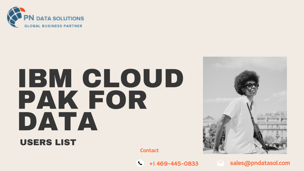 IBM Cloud Pak for Data Users List