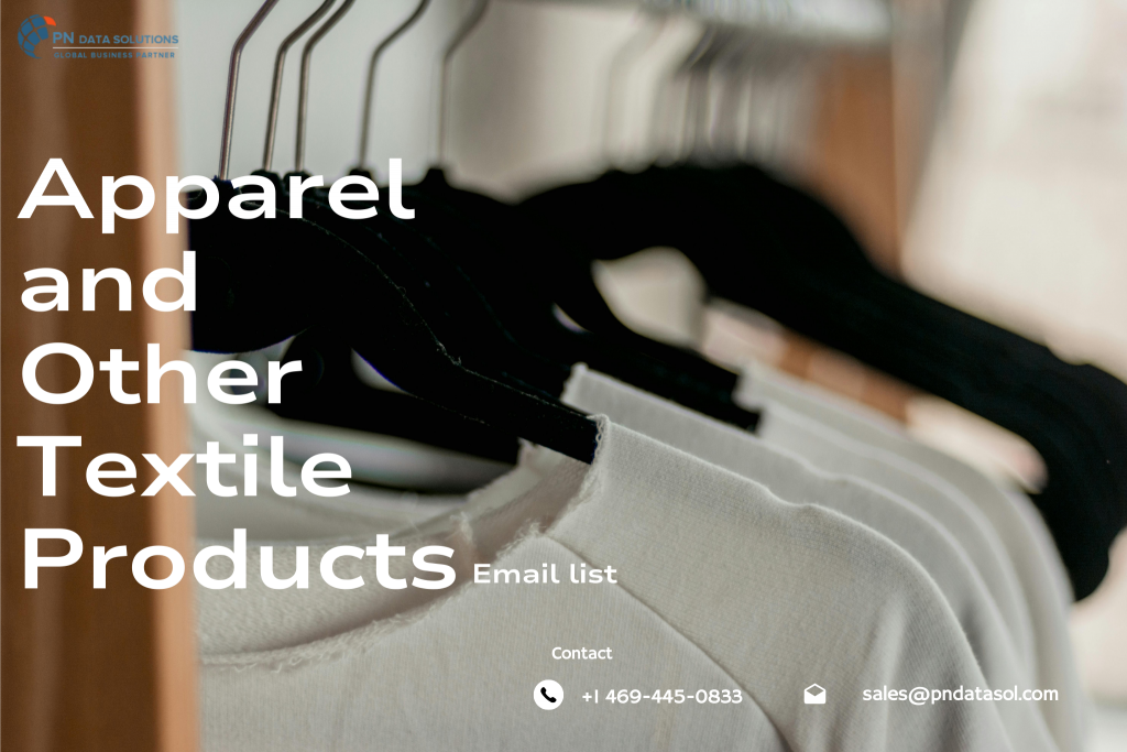 Apparel And Textile Products Email List | PN Data Solutions Inc