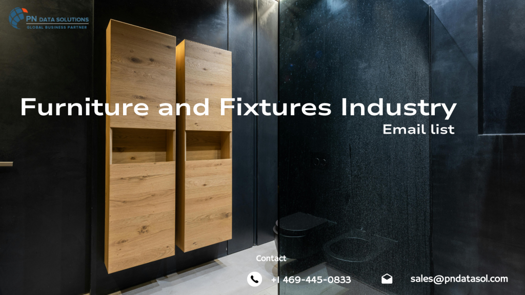 Furniture And Fixtures Industry Email List | PN Data Solutions Inc