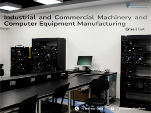 Industrial & Commercial Machinery and Computer Equipment Manufacturing Email List