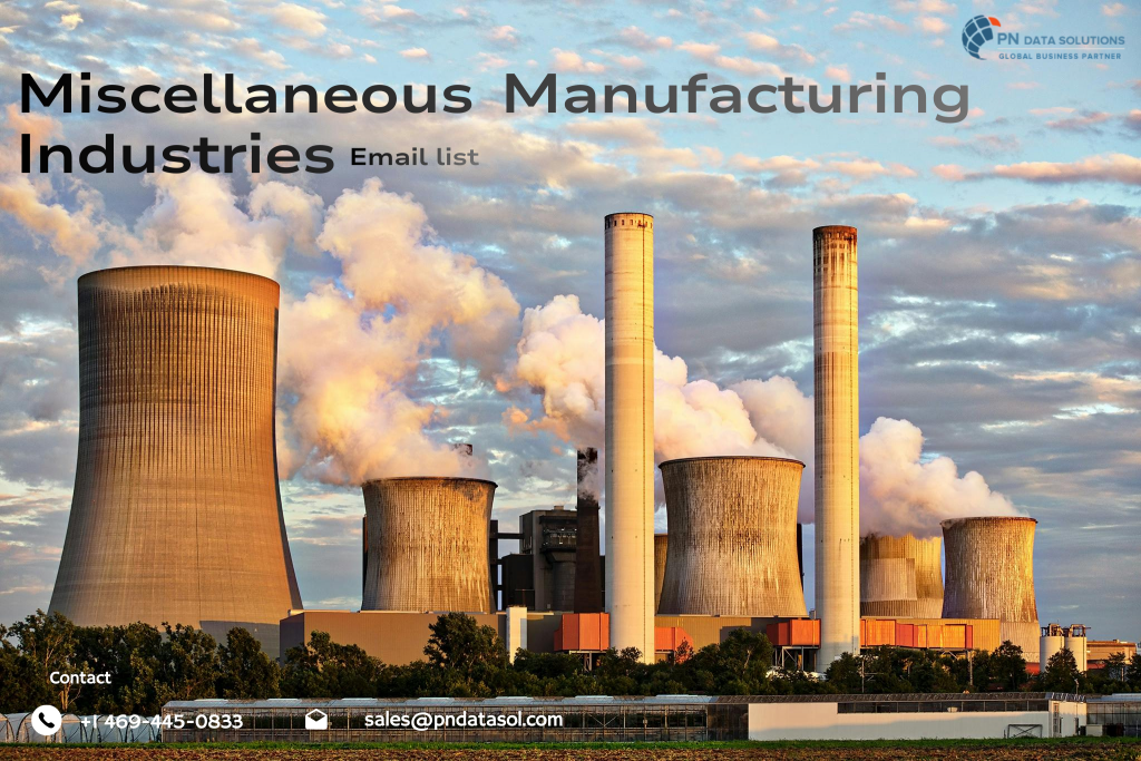 Miscellaneous Manufacturing Industries Email List | PN Data Solutions Inc