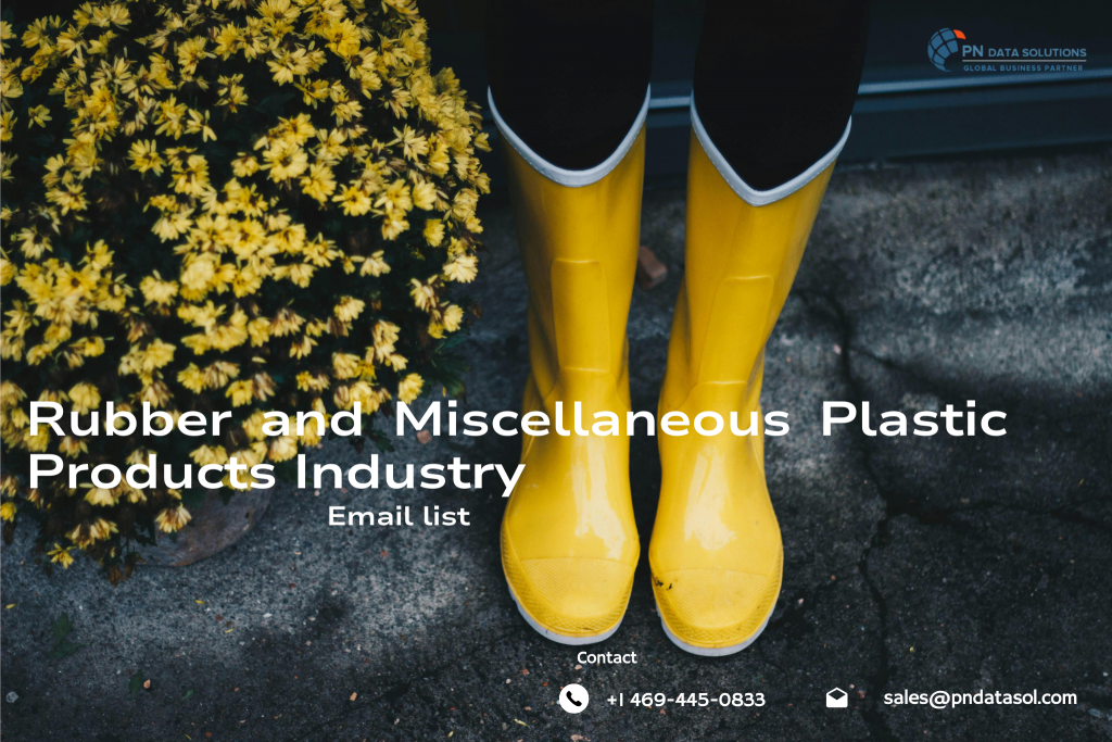 Rubber and Miscellaneous Plastic Products Industry Email List | PN Data Solutions