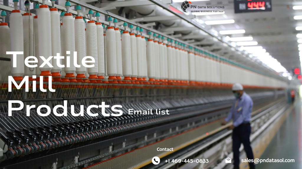 Textile Mill Product Companies Email List | PN Data Solutions Inc
