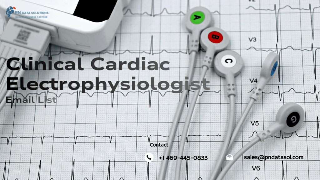Clinical Cardiac Electrophysiologist Email List