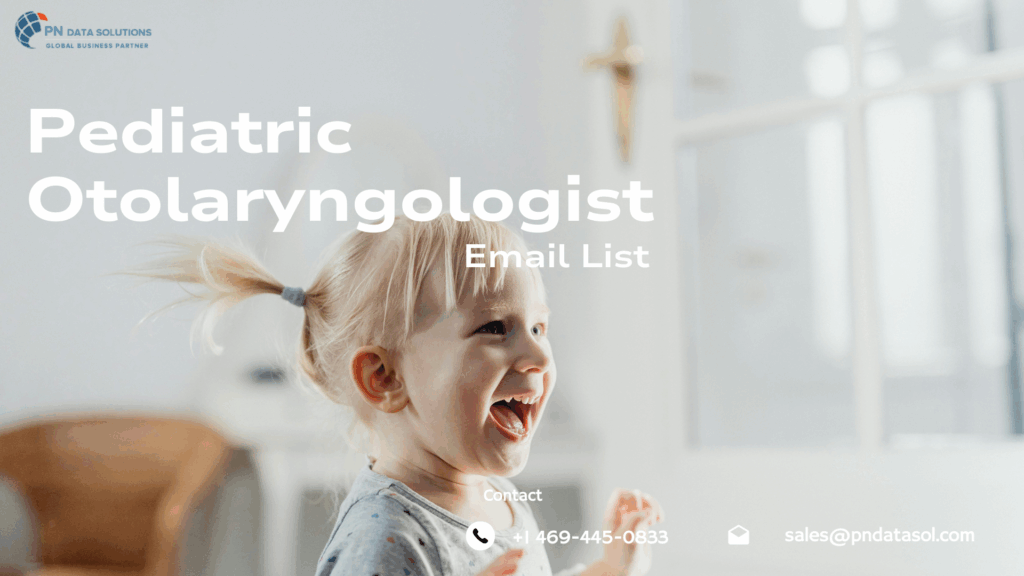Pediatric Otolaryngologist Email List