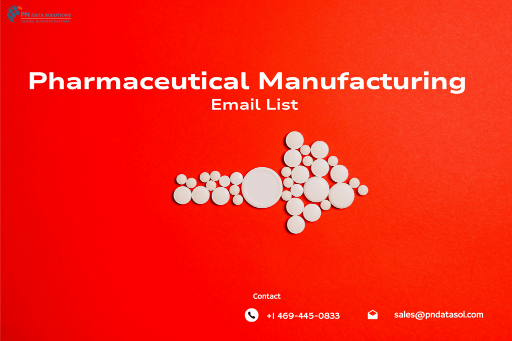Pharmaceutical Manufacturing Email List