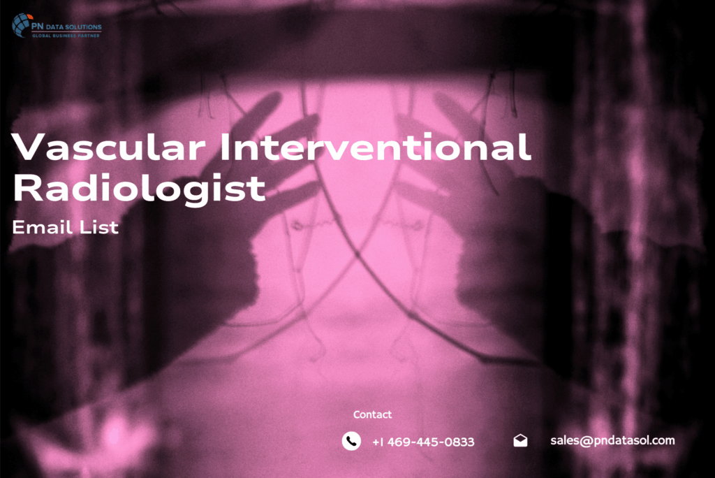Vascular Interventional Radiologist Email List