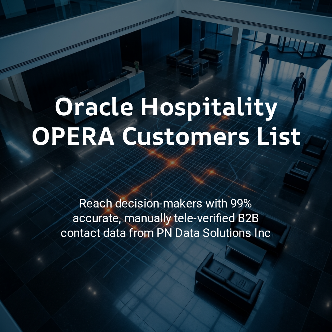 Best Oracle Hospitality OPERA Customers List – Verified Hotel Tech Leads